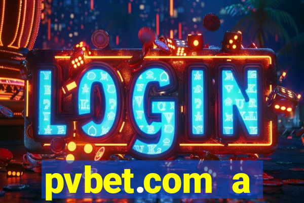 pvbet.com a plataforma de jogos de cassino